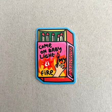 Load image into Gallery viewer, Vinyl Sticker Come On Baby Light My Fire