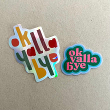 Load image into Gallery viewer, Vinyl Sticker Ok Yalla Bye