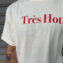 Load image into Gallery viewer, T-shirt Très Hot