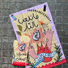 Load image into Gallery viewer, Kitchen Towel Don&#39;t Play with Fire (ما تلعب بالنار)