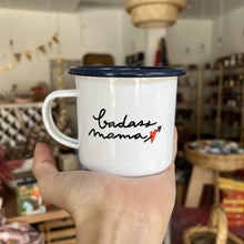 Load image into Gallery viewer, Enamel Mug Badass Mama